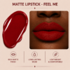 Liquid Matte Lipstick - FEEL ME